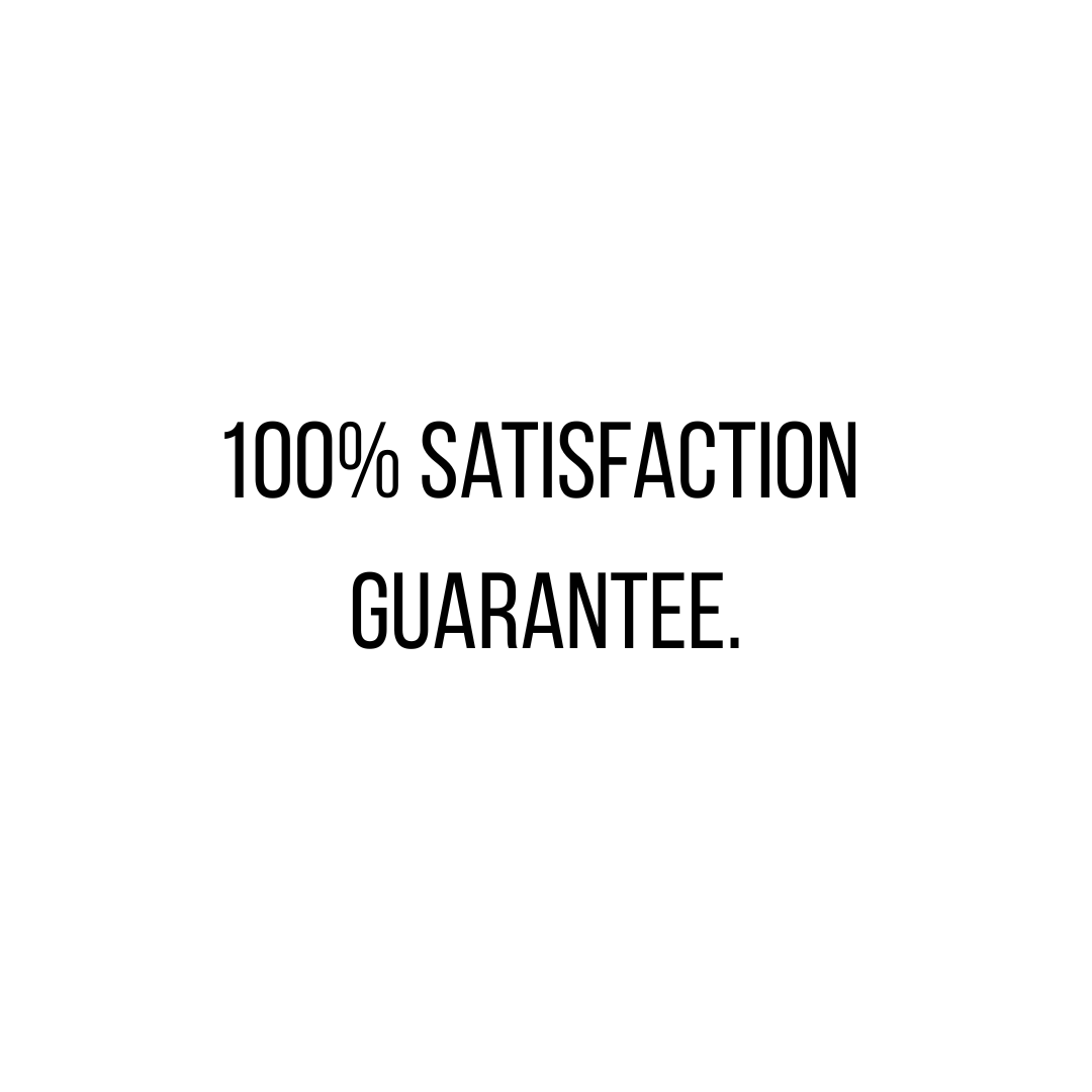 Black text reading '100% SATISFACTION GUARANTEE.' centered on a plain white background.
