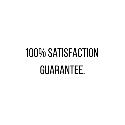 Black text reading '100% SATISFACTION GUARANTEE.' centered on a plain white background.